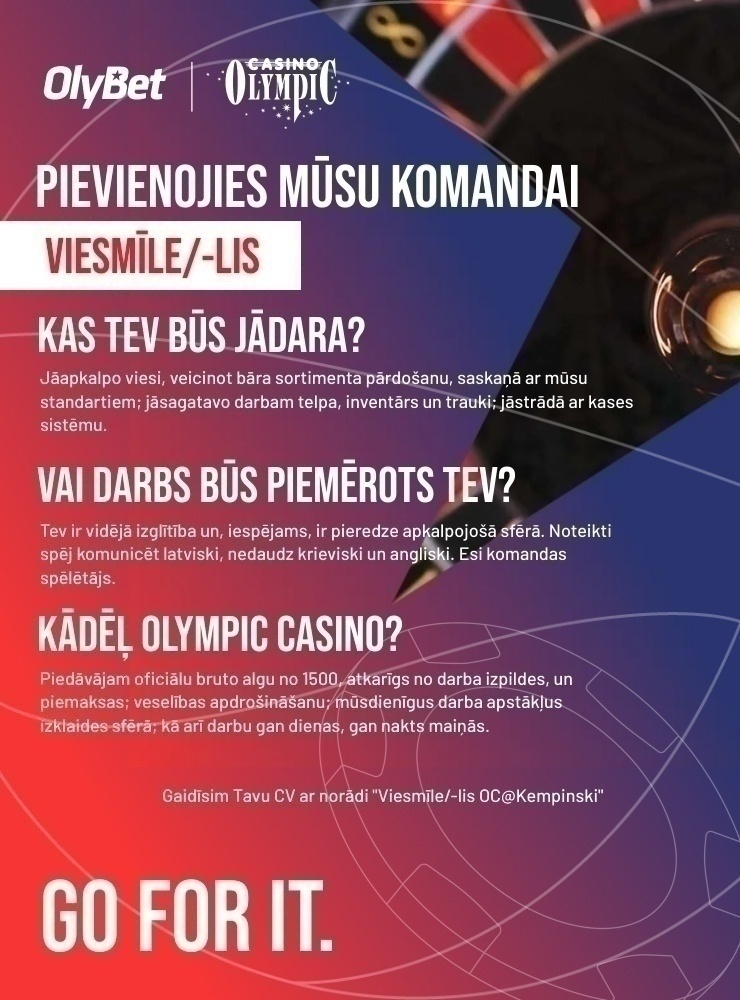 Olympic Casino Latvia Viesmīlis/-e "Olympic Casino Kempinski" Rīgā, Aspazijas 22