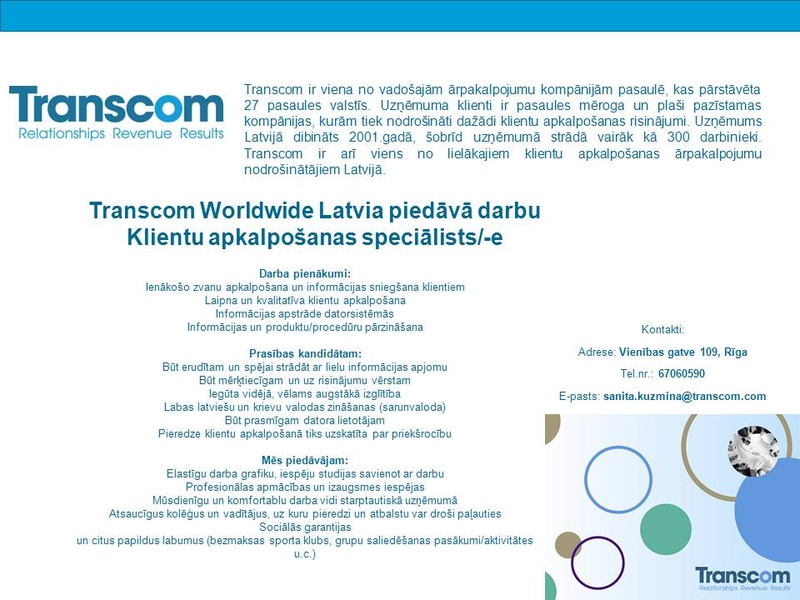 Transcom Worldwide Latvia, SIA Klientu apkalpošanas speciālists/-e