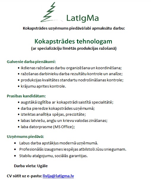 LatIgMa, SIA Kokapstrādes tehnologs/-ģe  (ar specializāciju līmētās produkcijas ražošanā)