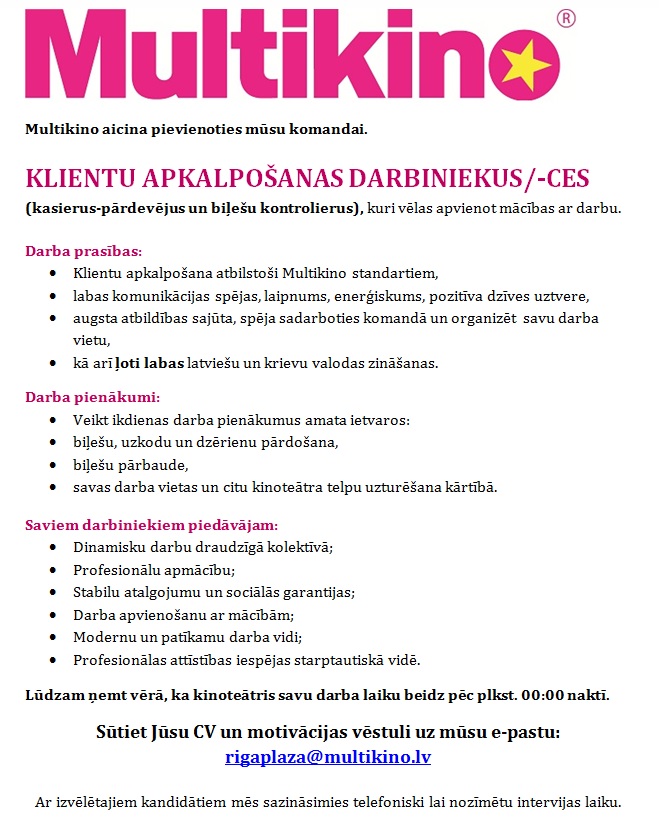 Multikino Latvia, SIA KLIENTU APKALPOŠANAS DARBINIEKI/-CES  (kasierus-pārdevējus un biļešu kontrolierus), kuri vēlas apvienot mācības ar darbu