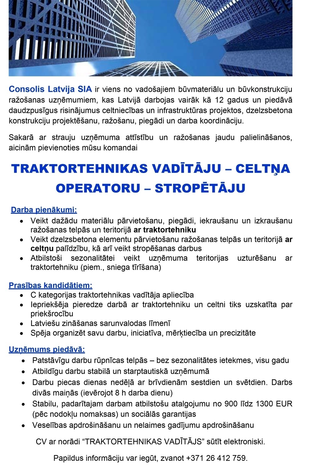 Consolis Latvija, SIA  Traktortehnikas vadītājs/a - celtņa operators/e - stropētājs/a