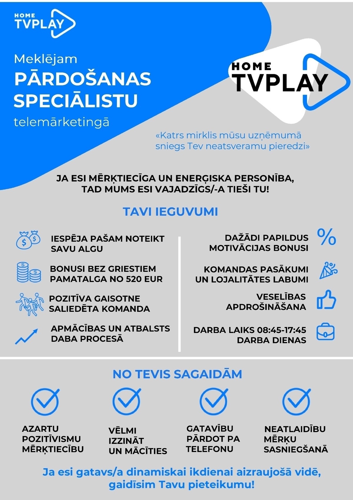 AS TV Play Baltics Latvijas filiāle Pārdošanas speciālists/-e telemārketingā