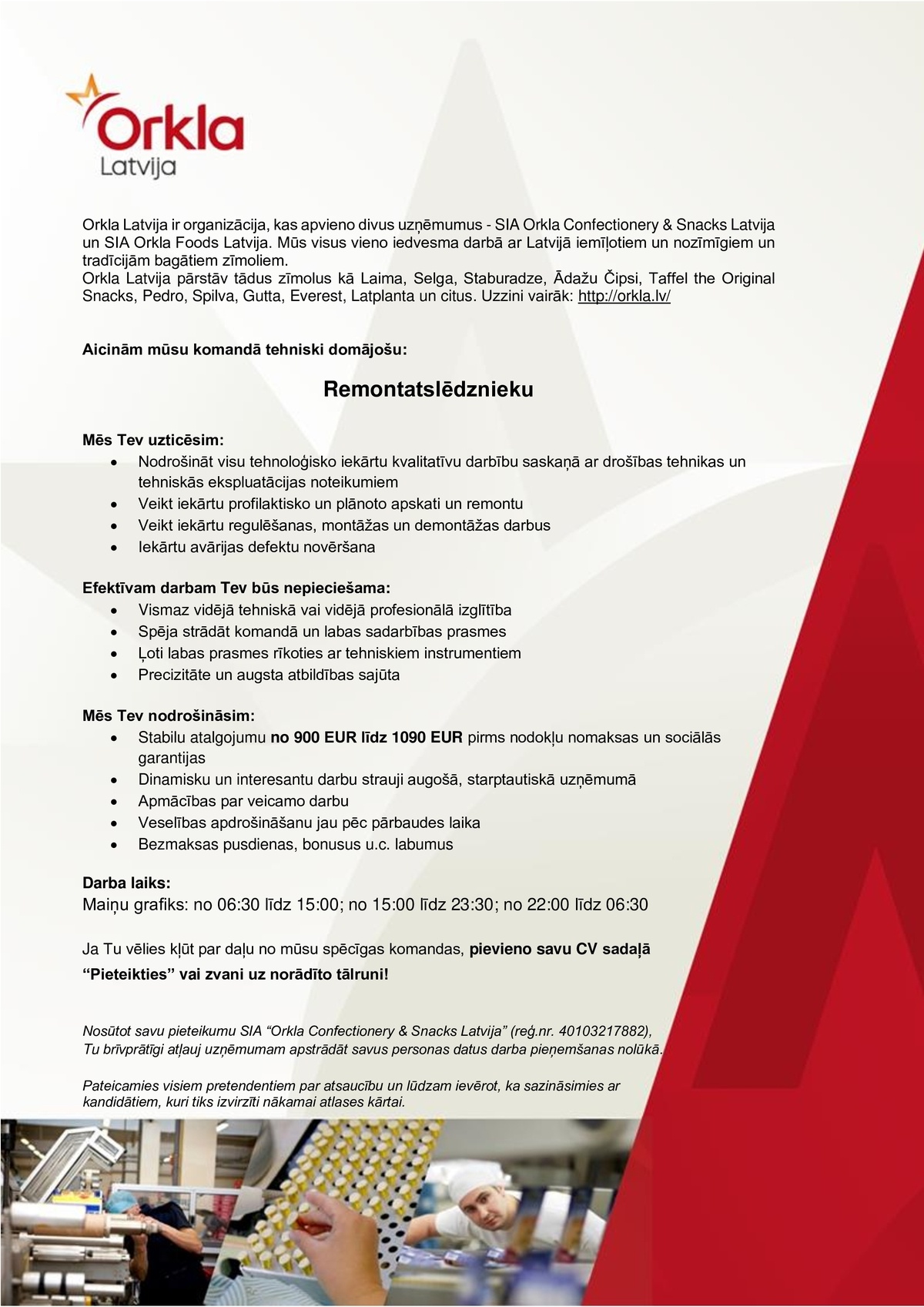 Orkla Confectionery & Snacks Latvija, SIA  Remontatslēdznieks/-ce