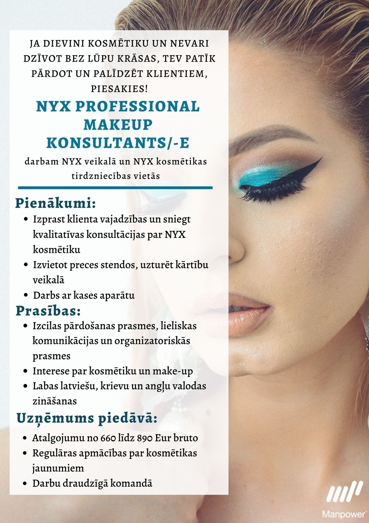 SAS "Manpower Lit" filiāle "Manpower Lit" NYX Make-up konsultants/ -e