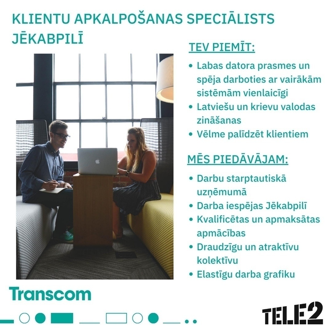 Transcom Worldwide Latvia, SIA Telekomunikāciju speciālists (-e) Jēkabpilī