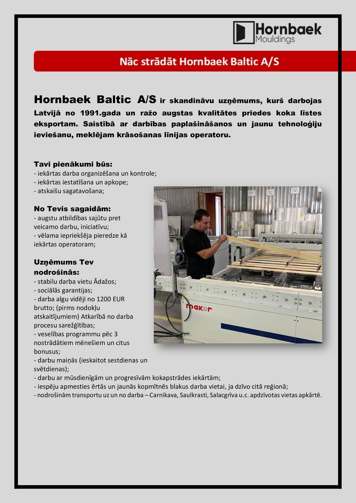 Hornbaek Baltic, AS Krāsošanas līnijas operators/-e
