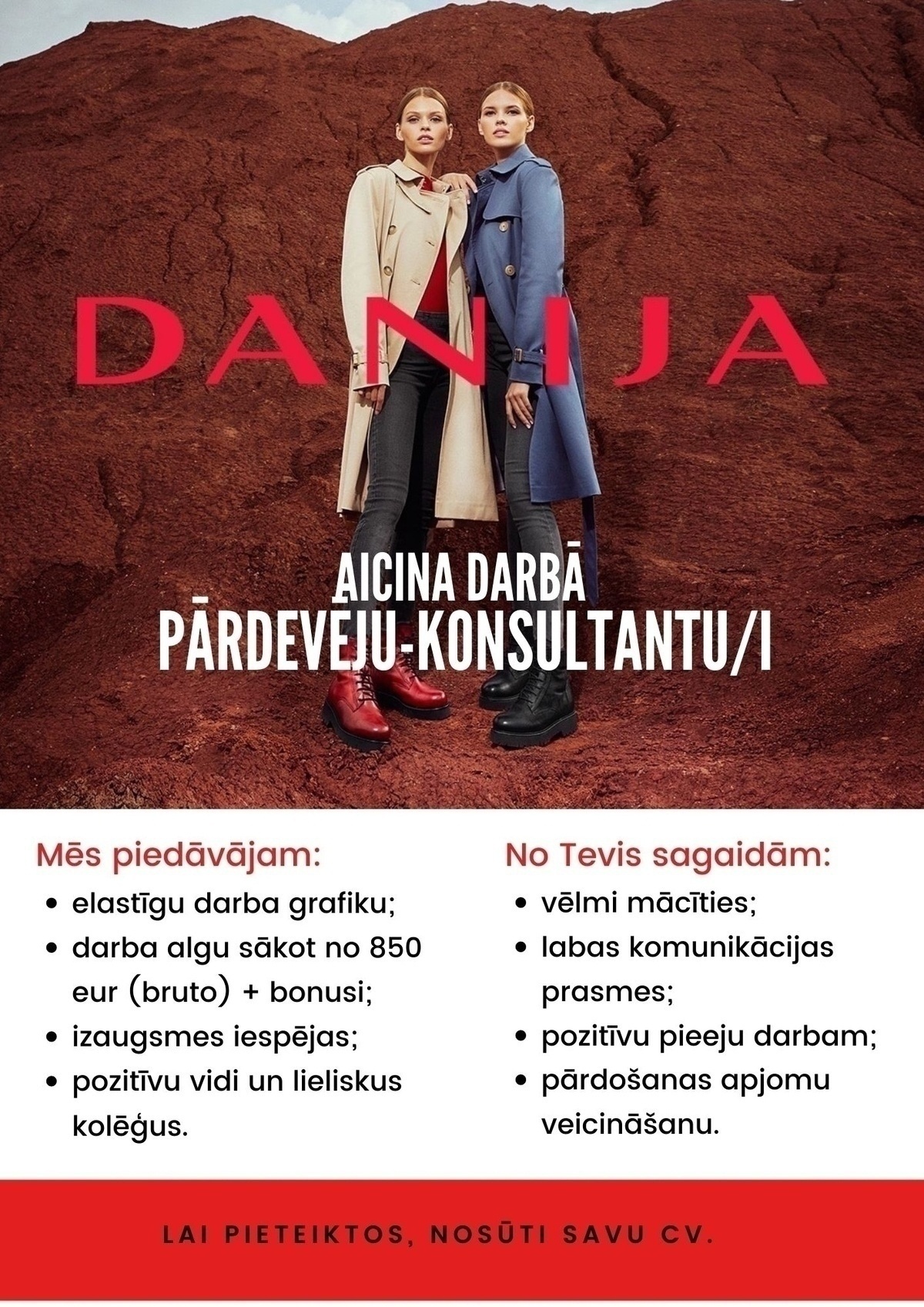 DANIJA, apavu veikals Pārdevējs/a - konsultants/e TC "Galleria Riga"