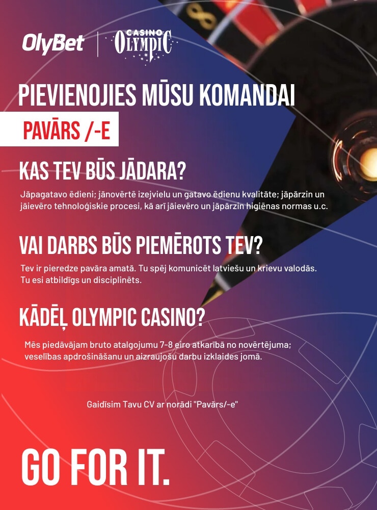 Olympic Casino Latvia, SIA Pavārs/-e