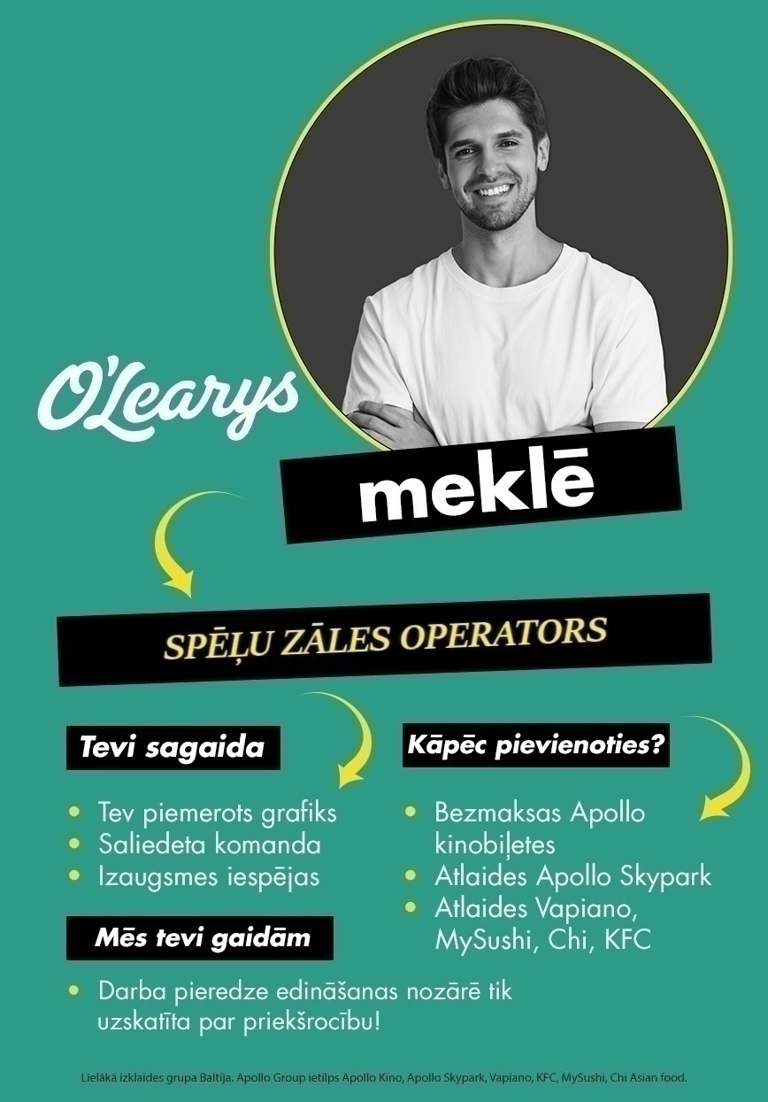 O'LEARYS "O'LEARYS" Spēļu zāles operators/-e (TC "Rīga PLAZA")