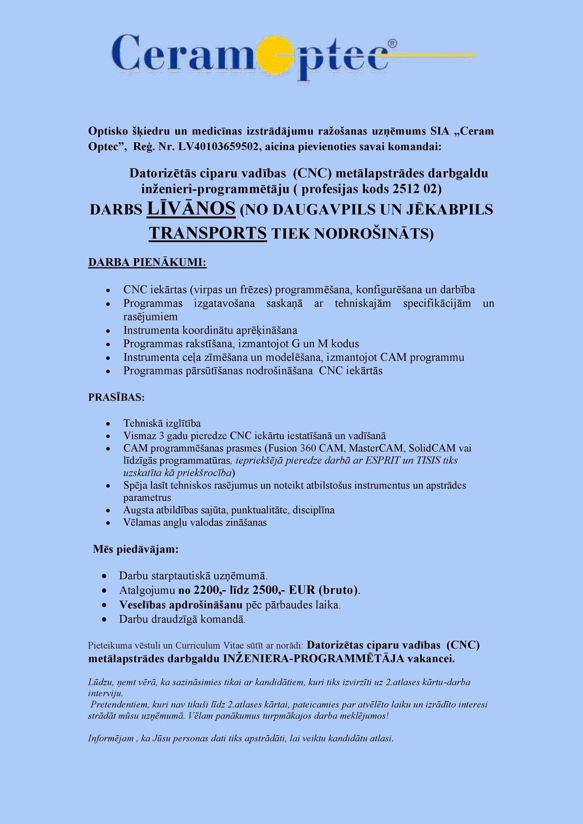 Ceram Optec, SIA Datorizētās ciparu vadības (CNC) metālapstrādes darbgaldu inženieris/-e - programmētājs/-a