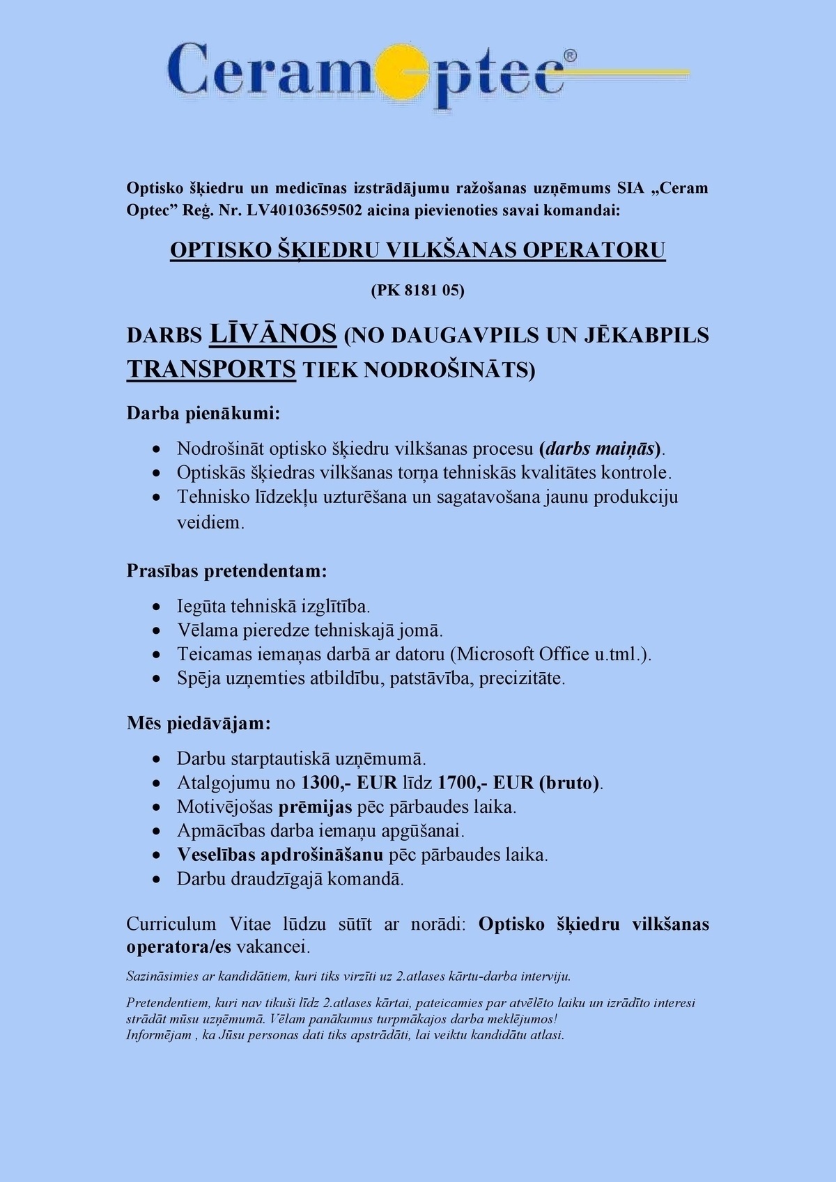 Ceram Optec, SIA Optisko šķiedru vilkšanas operators/-e