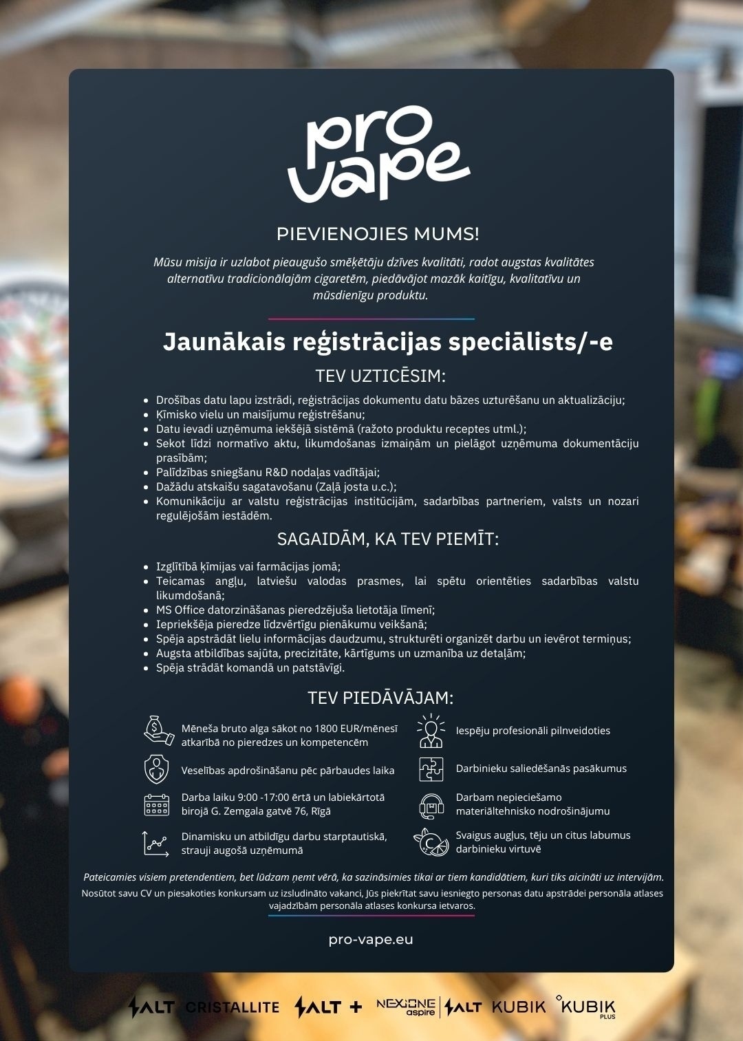 Pro Vape, SIA Jaunākais/-ā reģistrācijas speciālists/-e