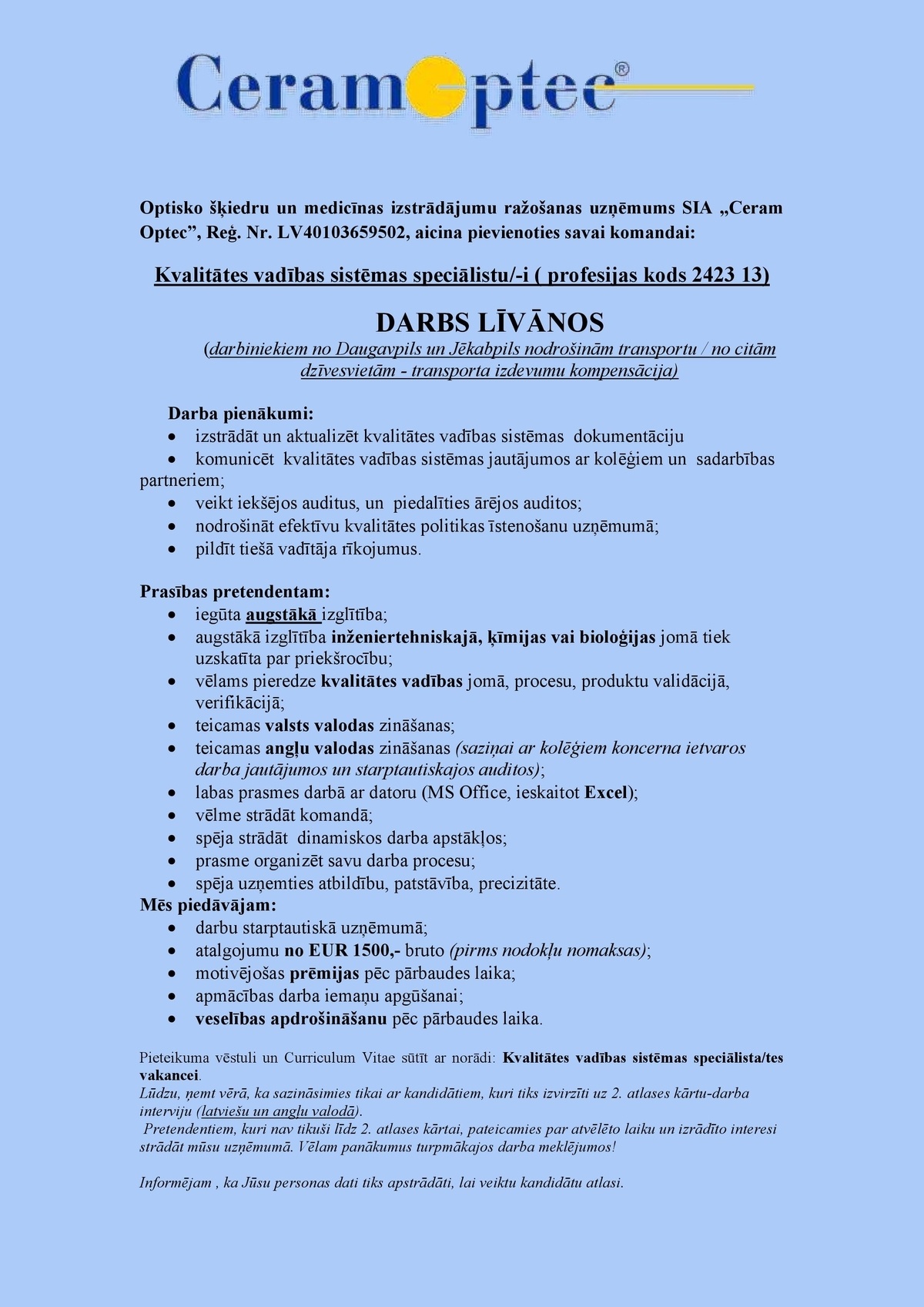 Ceram Optec, SIA Kvalitātes vadības sistēmas speciālists/-e