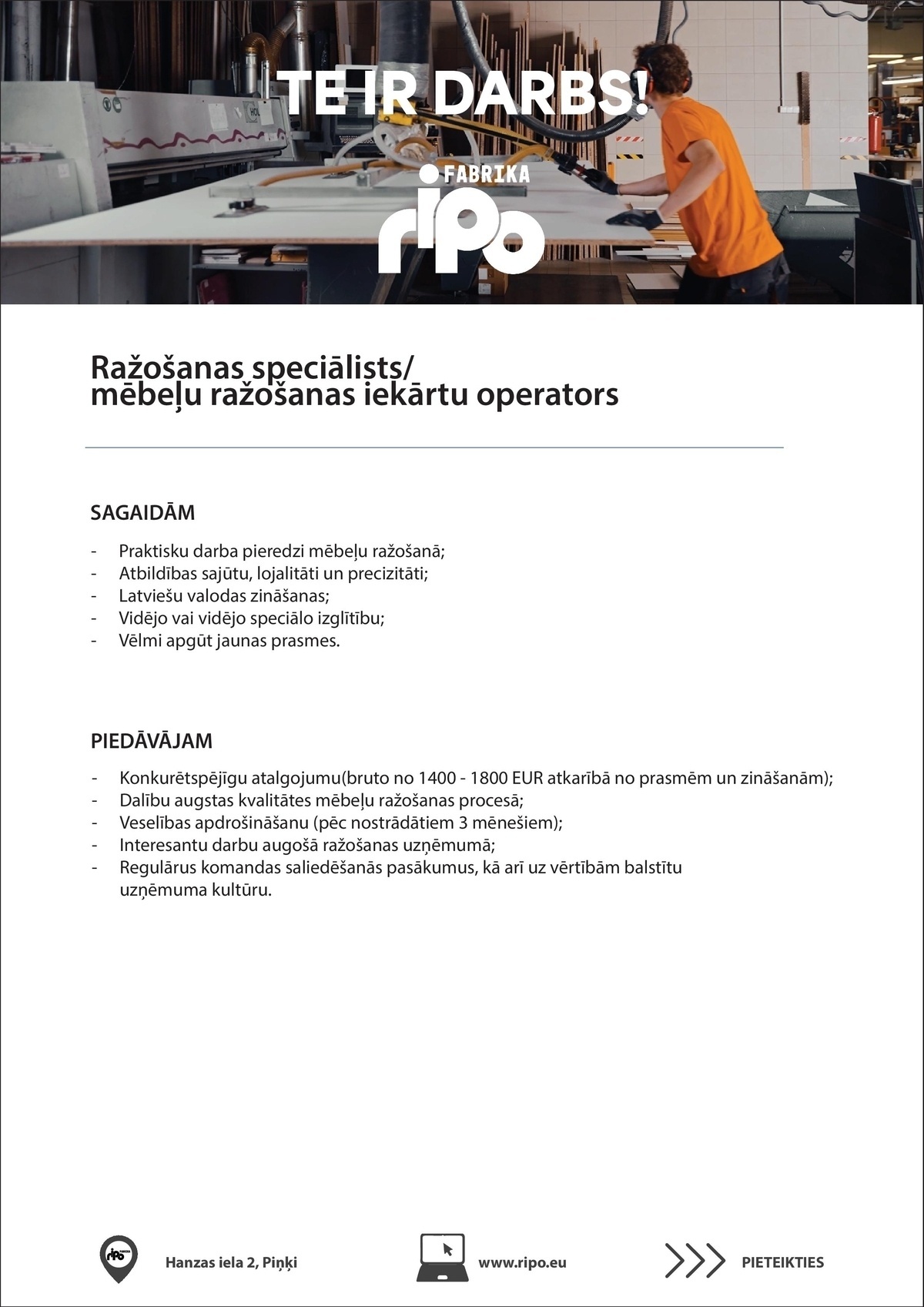 RIPO fabrika, SIA Ražošanas speciālists/-e / mēbeļu ražošanas iekārtu operators/-e