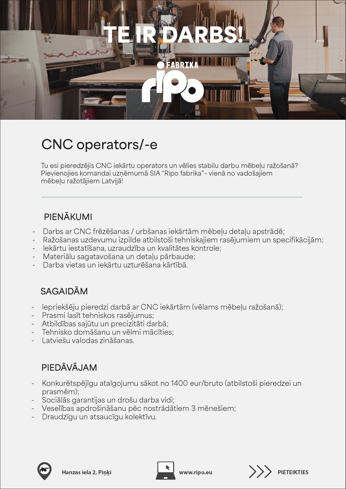 RIPO fabrika, SIA CNC operators/-e