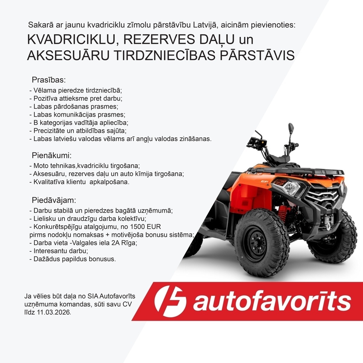 AUTOFAVORĪTS, SIA Kvadraciklu, rezerves daļu un aksesuāru tirdzniecības pārstāvis/-e