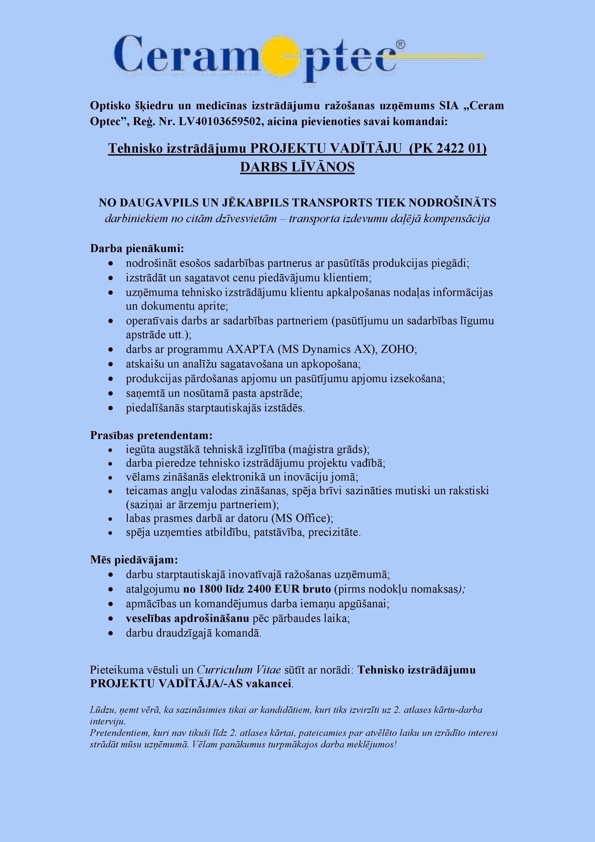 Ceram Optec, SIA Tehnisko izstrādājumu projektu vadītājs/-a