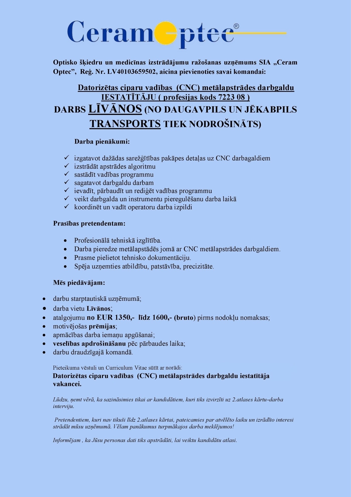 Ceram Optec, SIA Datorizētās ciparu vadības (CNC) metālapstrādes darbgaldu iestatītājs/-a