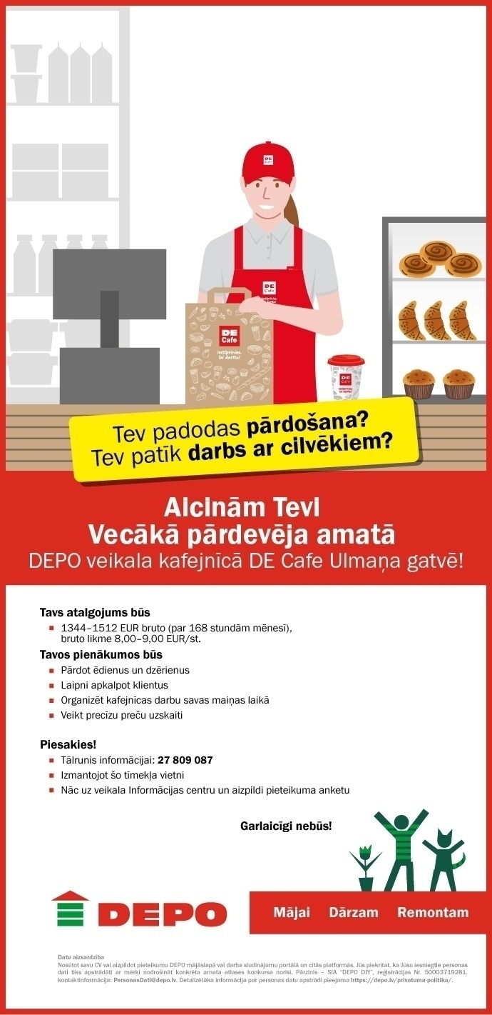 DEPO DIY, SIA Vecākais/-ā pārdevējs/-a DEPO veikala kafejnīcā "DE Cafe" Ulmaņa gatvē