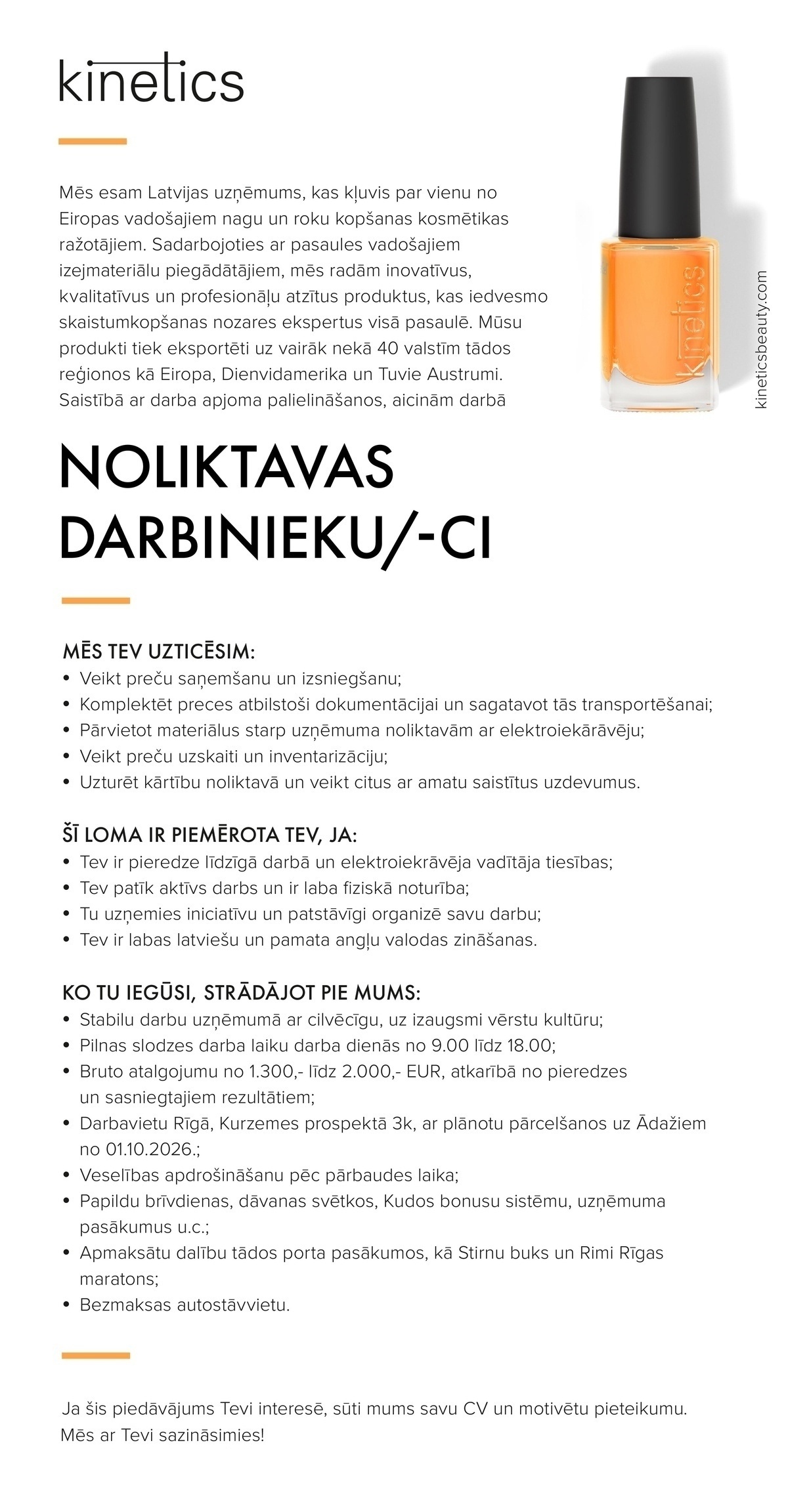 Kinetics Nail Systems, SIA Noliktavas darbinieks/-ce