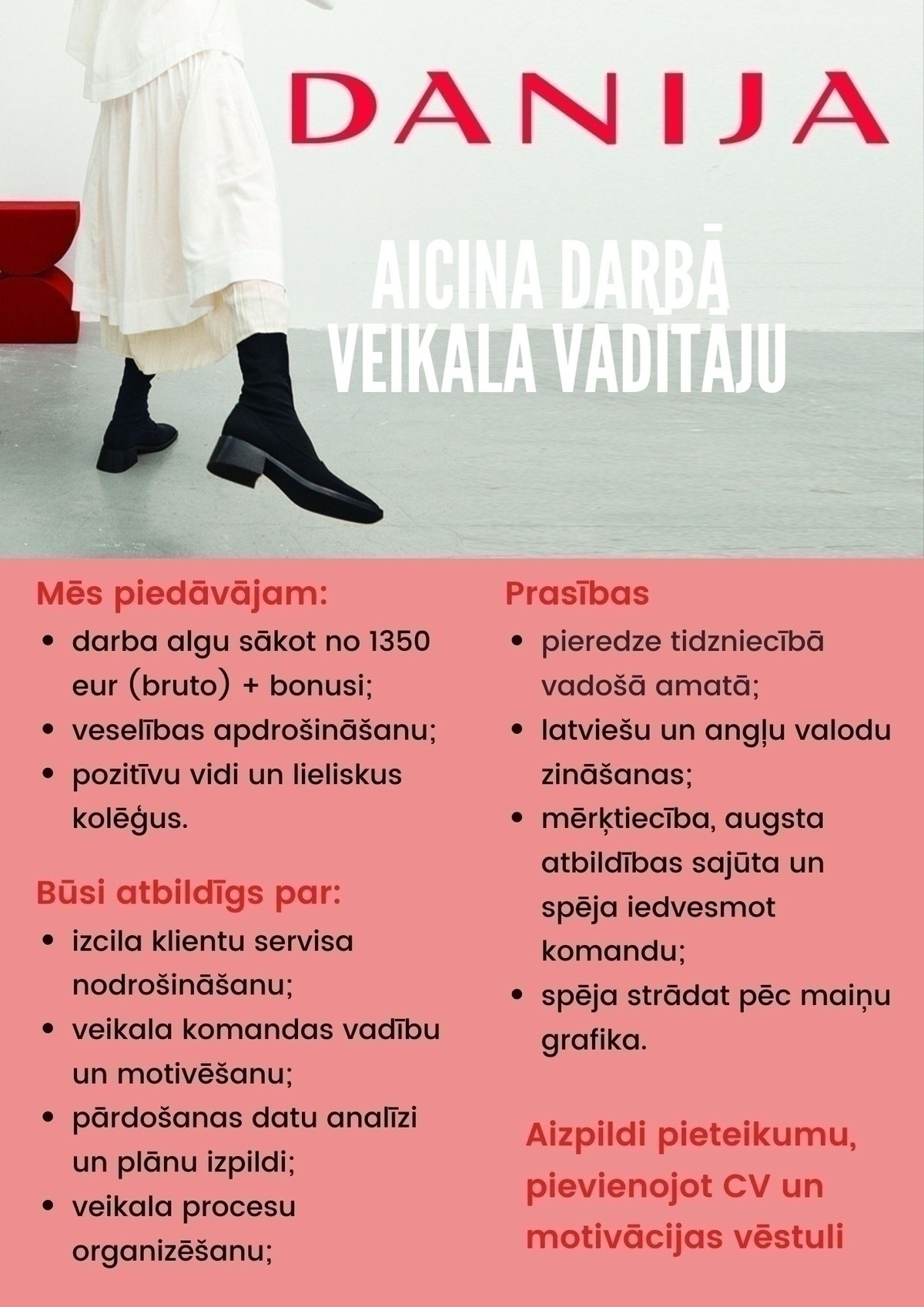 DANIJA, apavu veikals Veikala vadītājs/-a TC "Jāņa Centrs"