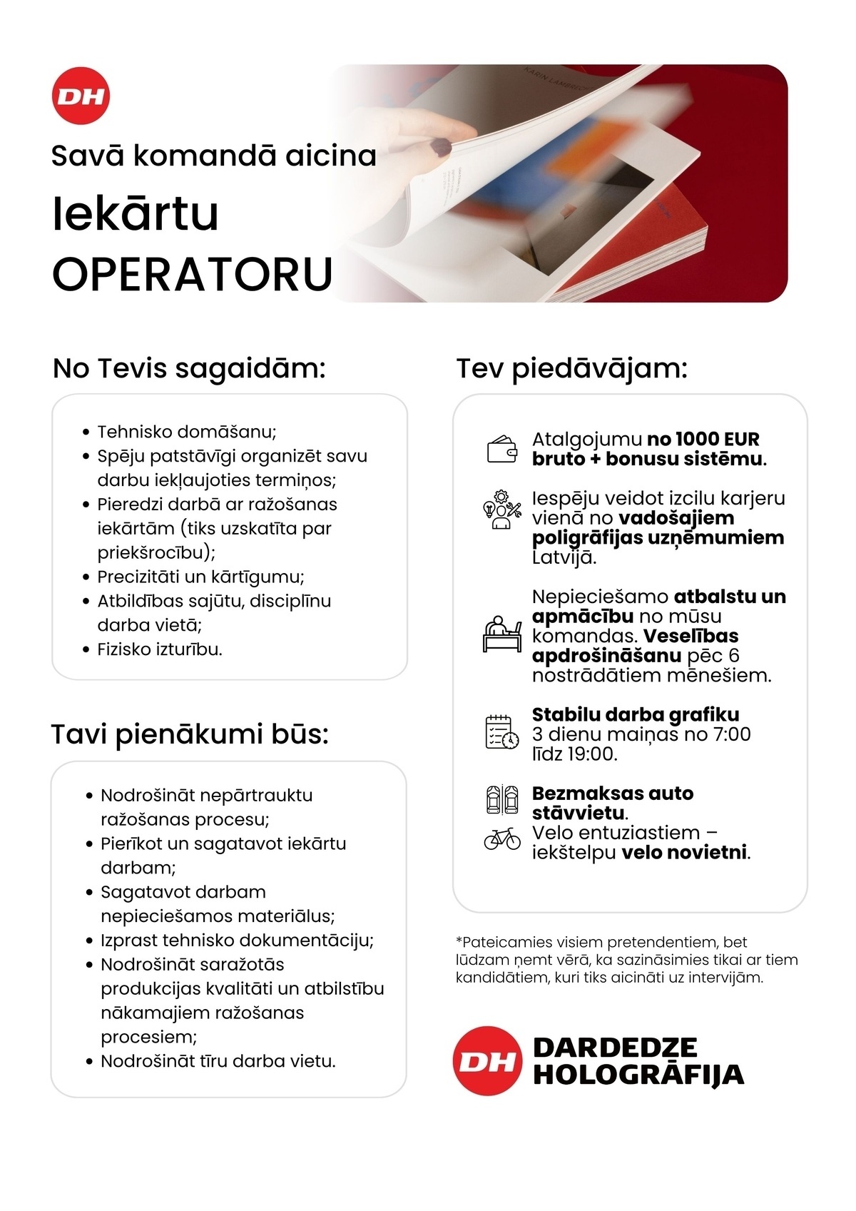 DARDEDZE HOLOGRĀFIJA, SIA Iekārtu operators/-e