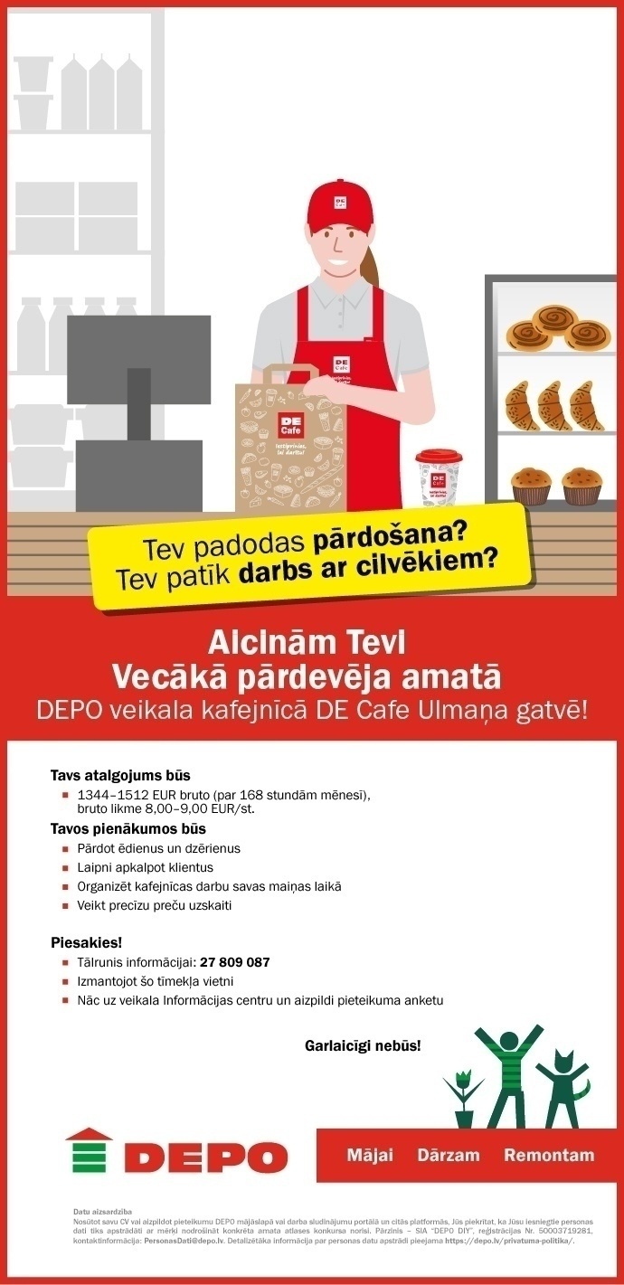 DEPO DIY, SIA Vecākais/-ā pārdevējs/-a DEPO veikala kafejnīcā "DE Cafe" Ulmaņa gatvē