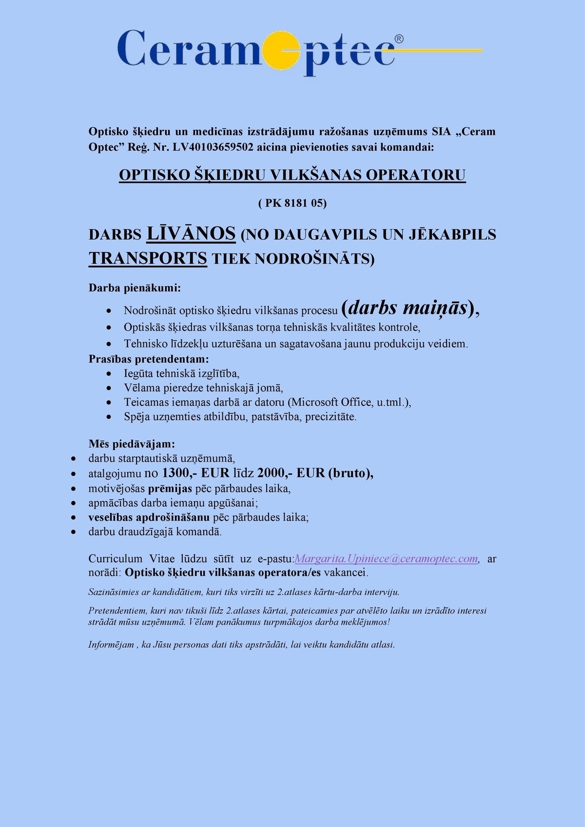 Ceram Optec, SIA Optisko šķiedru vilkšanas operators/-e