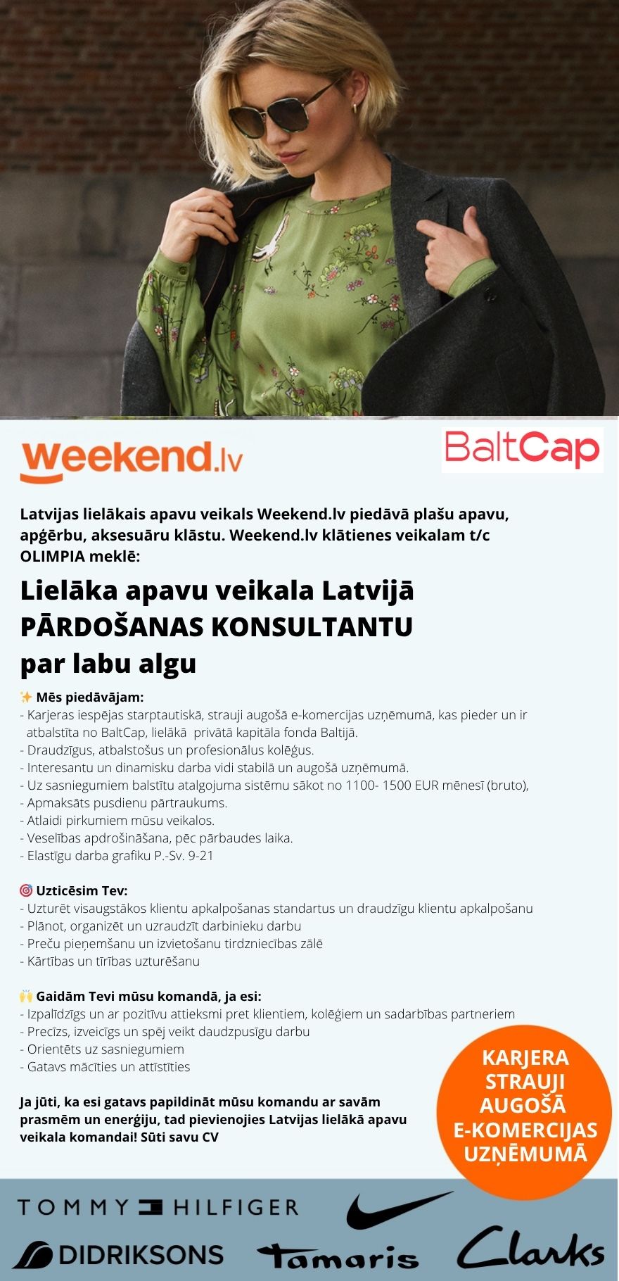 Weekend Eesti OÜ Lielākā apavu veikala Latvijā PĀRDOŠANAS KONSULTANTS t/c OLIMPIA par labu algu