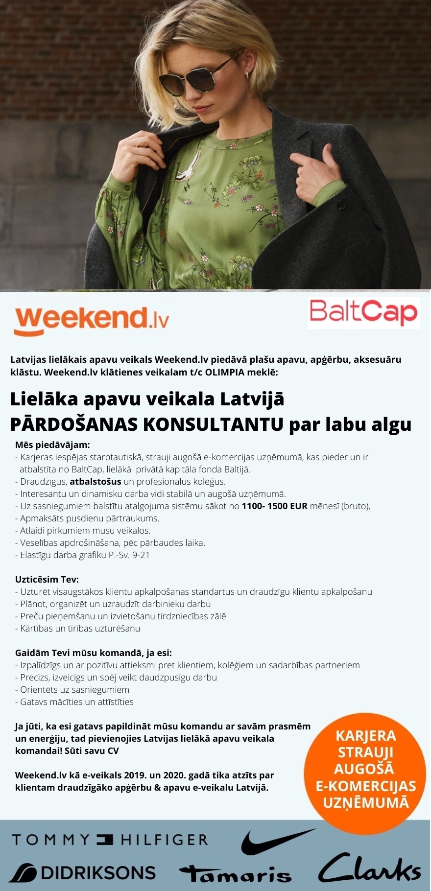 Weekend Eesti OÜ Lielākā apavu veikala Latvijā PĀRDOŠANAS KONSULTANTS/-E t/c OLIMPIA par labu algu