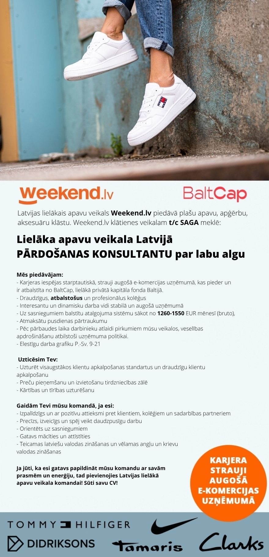 Weekend Eesti OÜ INTERESANTS DARBS & ATBALSTOŠA KOMANDA – PĀRDOŠANAS KONSULTANTS/-E t/c SĀGA, RĪGA