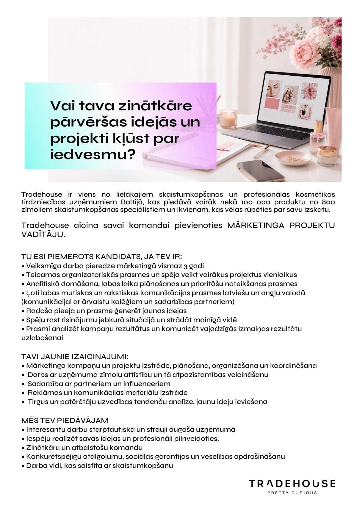 Tradehouse, SIA Mārketinga projektu vadītājs/-a