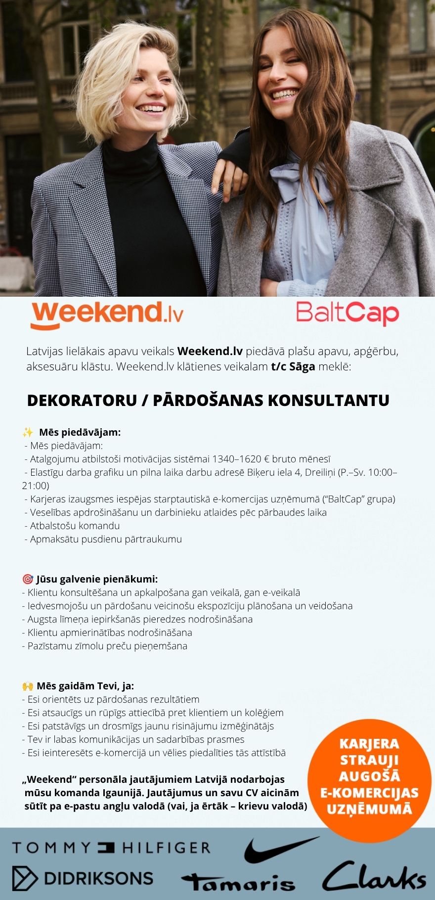 Weekend Eesti OÜ RADOŠS DARBS & ATBALSTOŠA KOMANDA – DEKORATORS-PĀRDOŠANAS KONSULTANTS t/c SĀGA, RĪGA