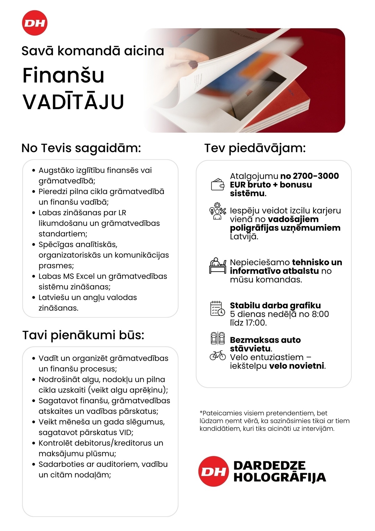 DARDEDZE HOLOGRĀFIJA, SIA Finanšu vadītājs/ -a