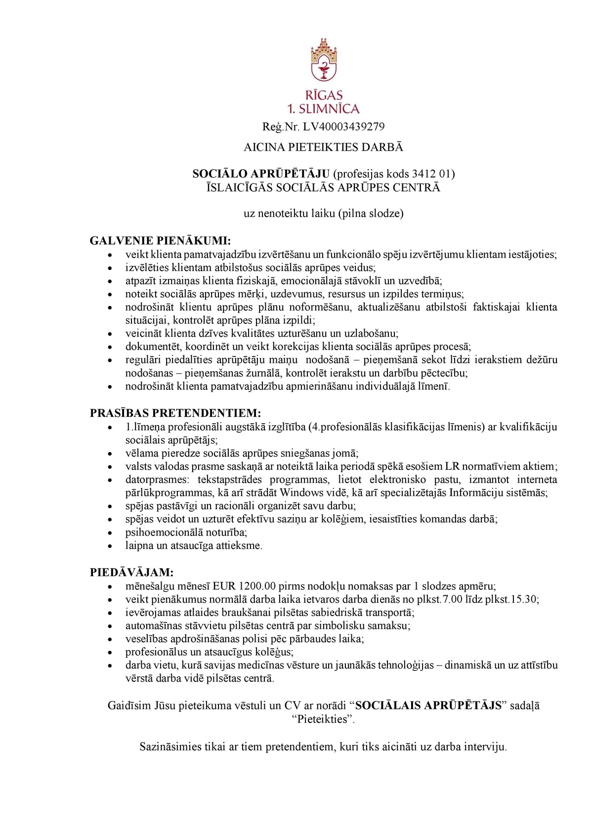 Rīgas 1. slimnīca, SIA Sociālais/-ā aprūpētājs/-a īslaicīgās sociālās aprūpes centrā