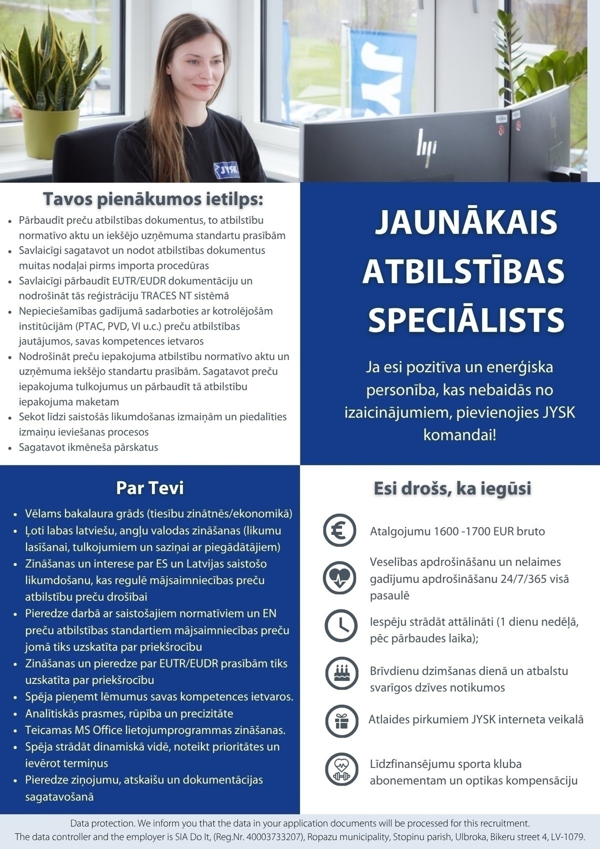 Jysk Linnen'n Furniture, SIA Jaunākais atbilstības speciālists/-e