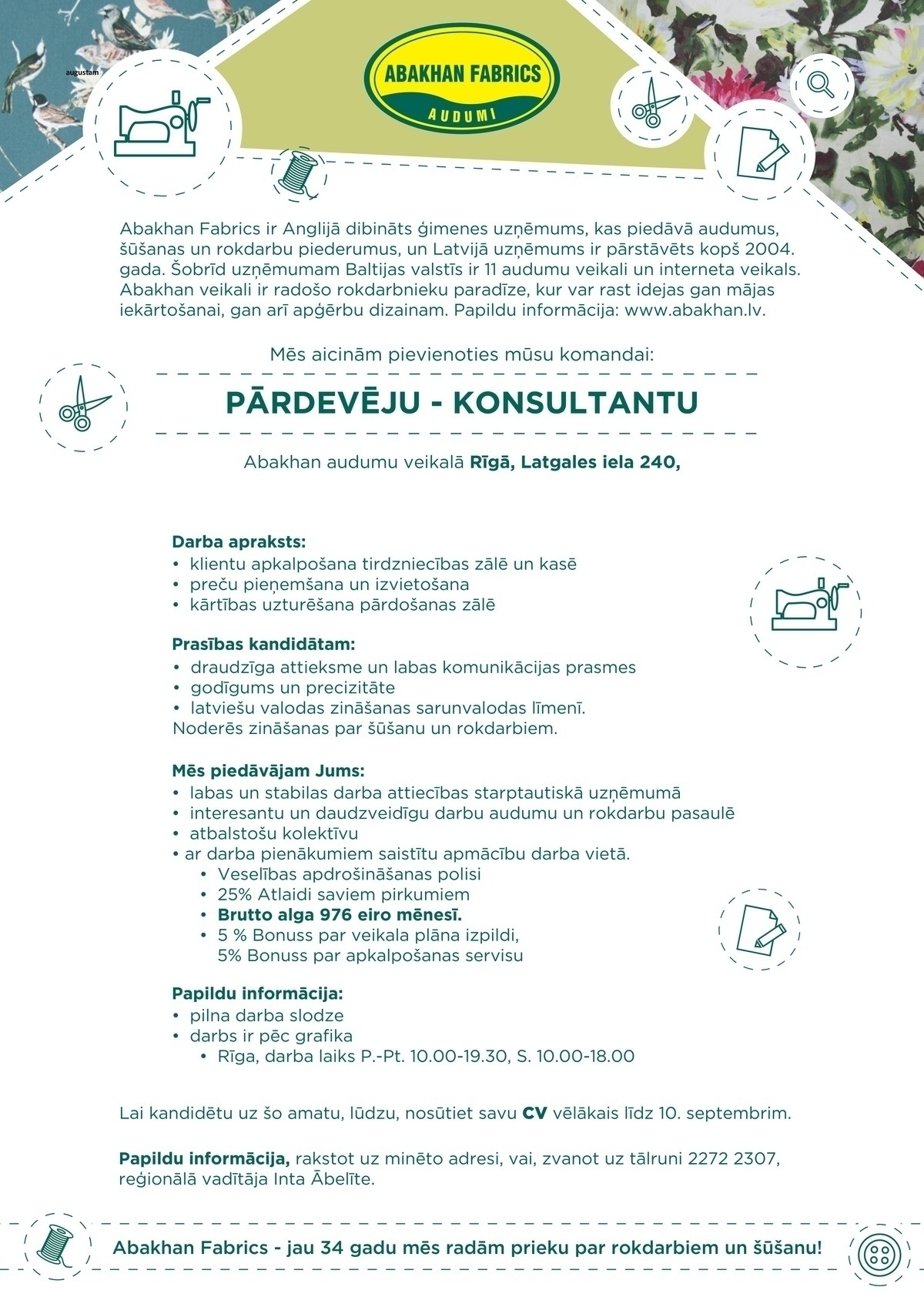 AS ABAKHAN FABRICS EESTI LATVIJAS FILIALE Pārdevējs/-a - konsultants/-e Rīgā, Latgales ielā 240