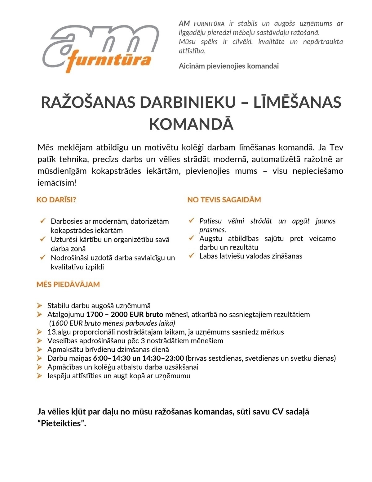 AM FURNITŪRA, SIA Ražošanas darbinieks/-ce Līmēšanas komandā