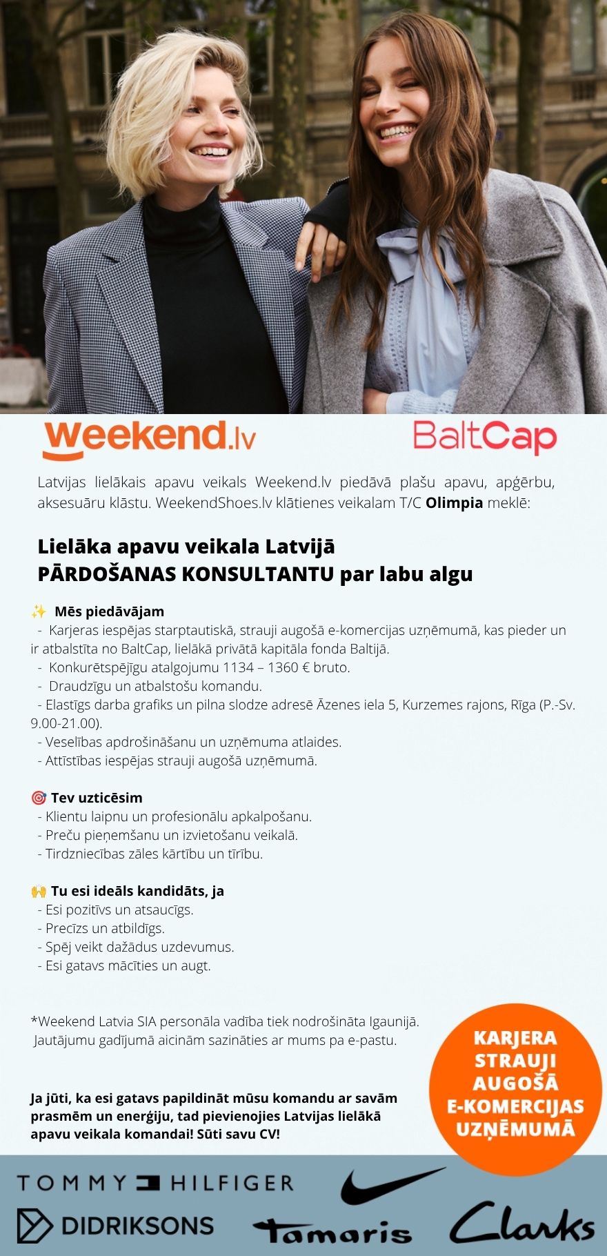 Weekend Eesti OÜ Lielākā apavu veikala Latvijā PĀRDOŠANAS KONSULTANTS t/c OLIMPIA par labu algu