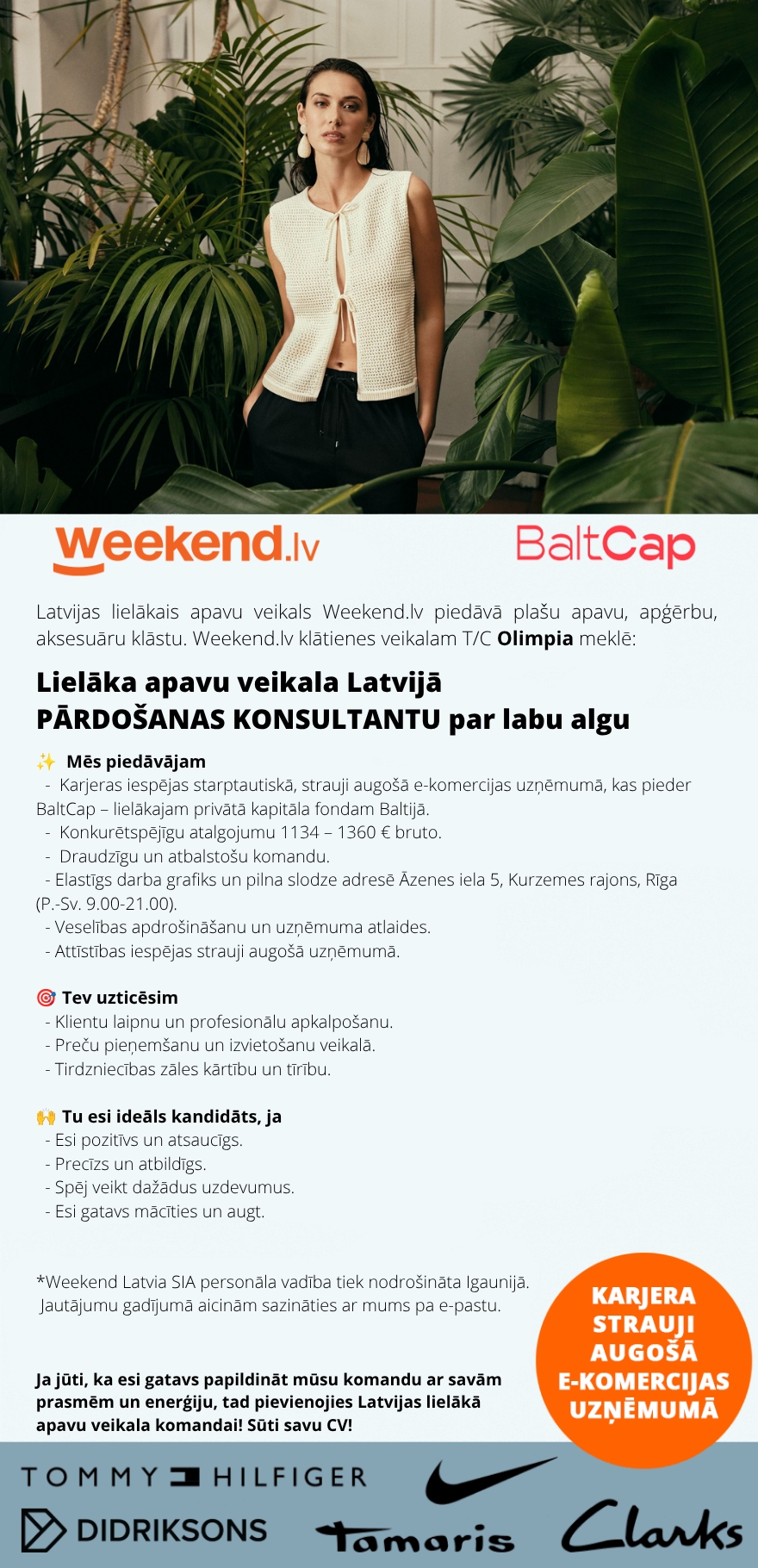 Weekend Eesti OÜ Lielākā apavu veikala Latvijā PĀRDOŠANAS KONSULTANTS t/c OLIMPIA par labu algu